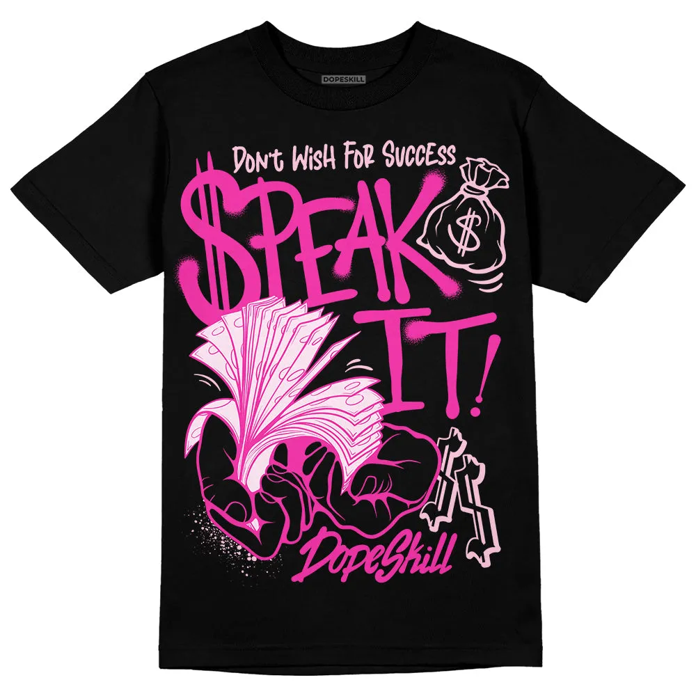 Triple Pink Dunk DopeSkill T-Shirt Speak It Graphic sold by DopeSkill product image thumbnail 2
