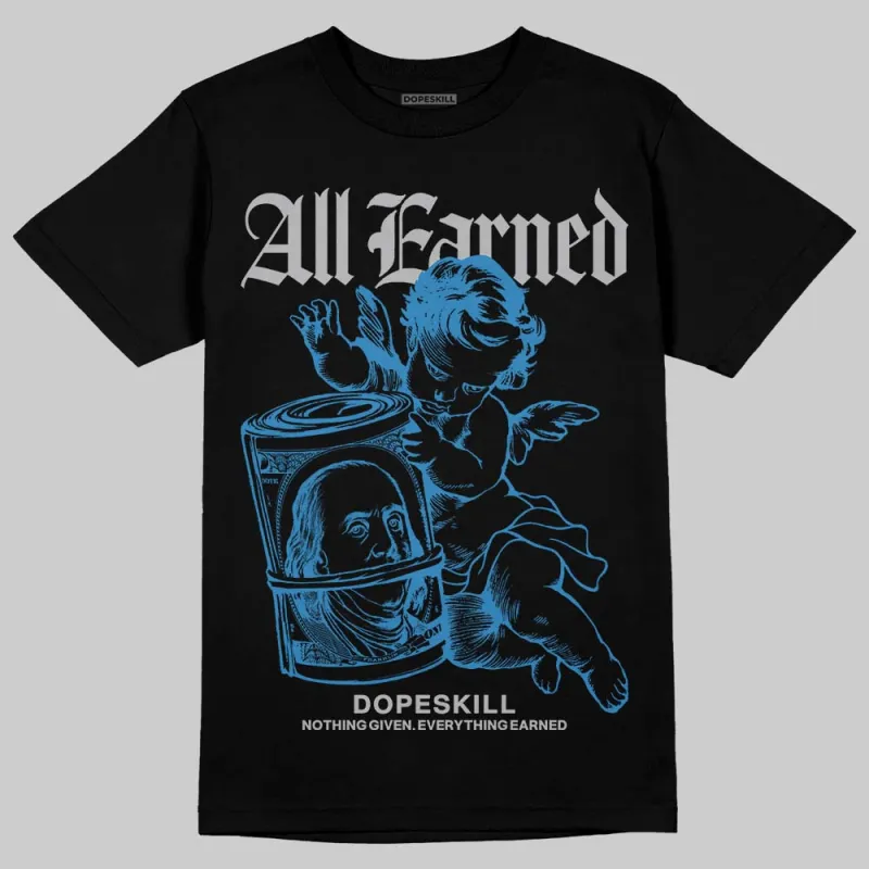 Rare Air 3s DopeSkill T-Shirt All Earned Graphic sold by DopeSkill
