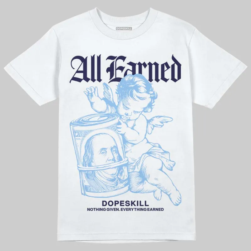 Powder Blue 9s DopeSkill T-Shirt All Earned Graphic sold by DopeSkill