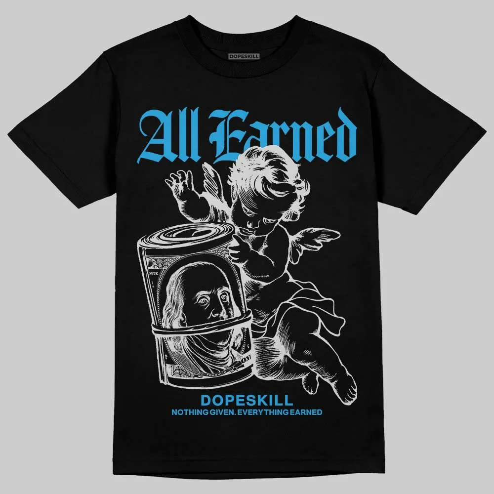 Military Blue 4s DopeSkill T-Shirt All Earned Graphic sold by DopeSkill product image thumbnail 2