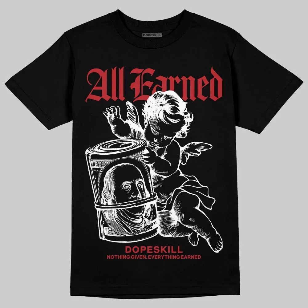 Flu Game 12s DopeSkill T-Shirt All Earned Graphic sold by DopeSkill