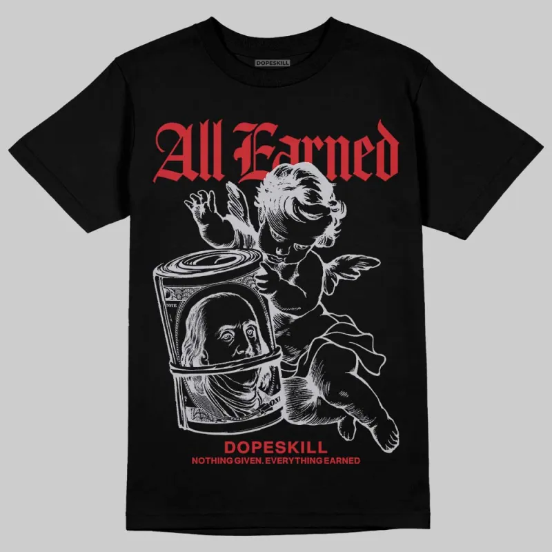 Black Metallic Reimagined 5s DopeSkill T-Shirt All Earned Graphic sold by DopeSkill