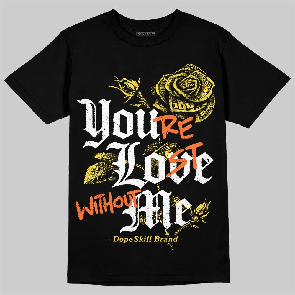 Black Tour Yellow AJ 4 Thunder DopeSkill T-Shirt You’re Lost Without Me Graphic sold by DopeSkill
