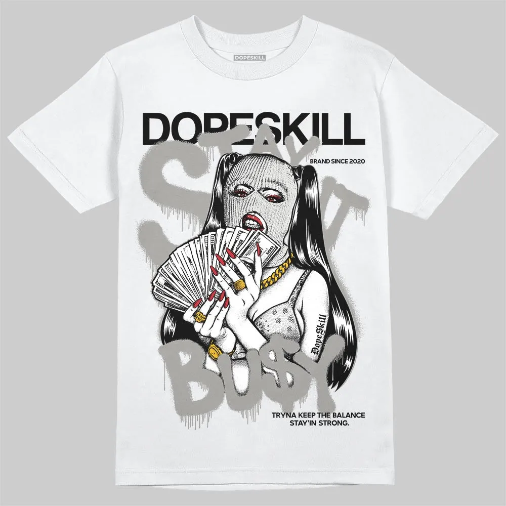 Pure Money 3s DopeSkill T-Shirt Stay It Busy Graphic sold by DopeSkill product image thumbnail 2