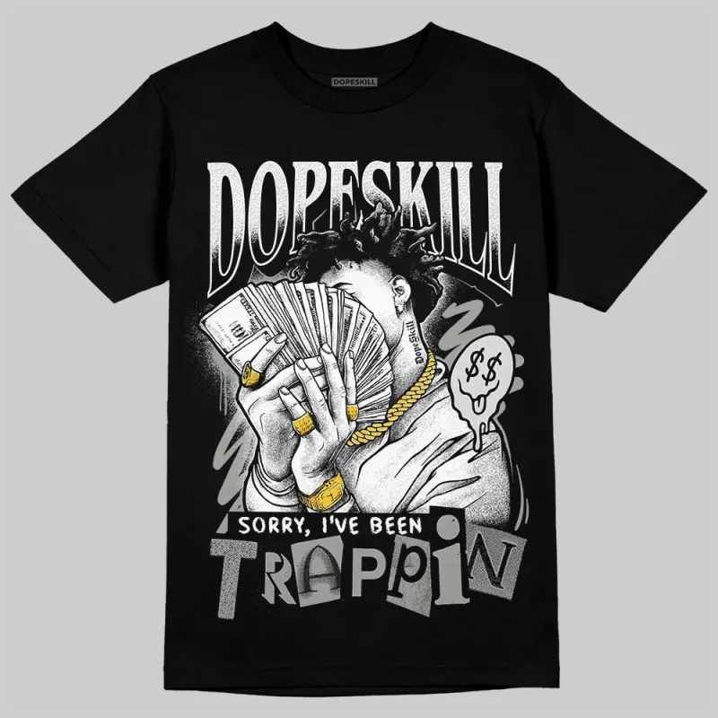 Pure Money 3s DopeSkill T-Shirt Sorry I've Been Trappin Graphic sold by DopeSkill