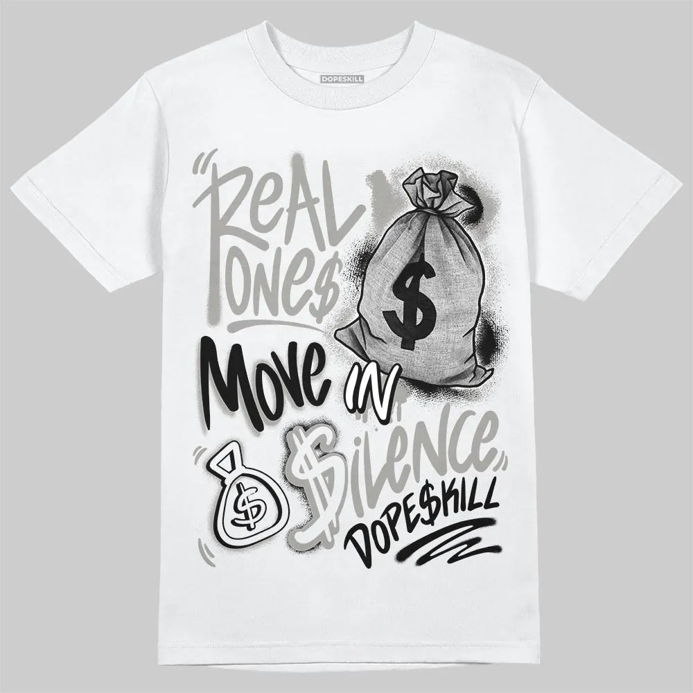 Pure Money 3s DopeSkill T-Shirt Real Ones Move In Silence Graphic sold by DopeSkill product image thumbnail 2