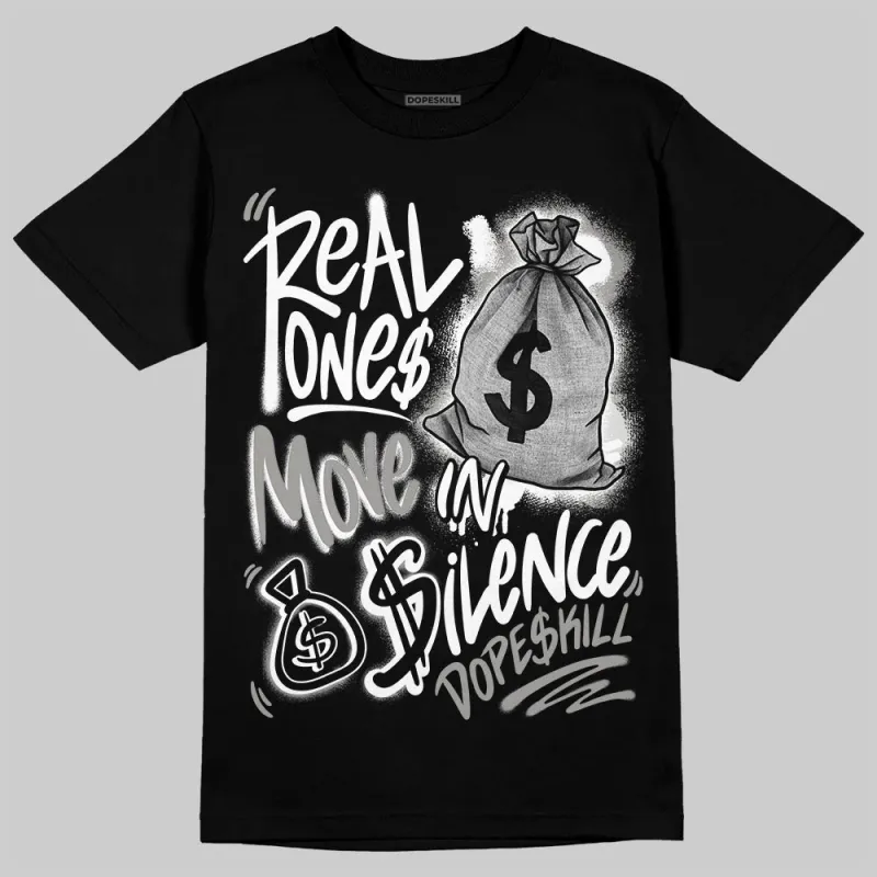 Pure Money 3s DopeSkill T-Shirt Real Ones Move In Silence Graphic sold by DopeSkill