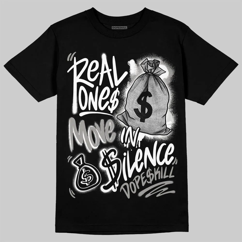 Pure Money 3s DopeSkill T-Shirt Real Ones Move In Silence Graphic sold by DopeSkill