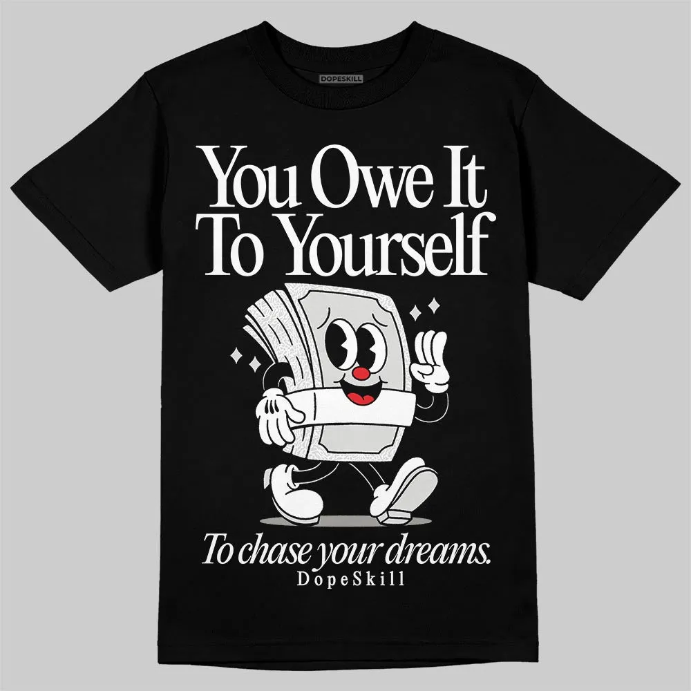 Pure Money 3s DopeSkill T-Shirt Owe It To Yourself Graphic sold by DopeSkill