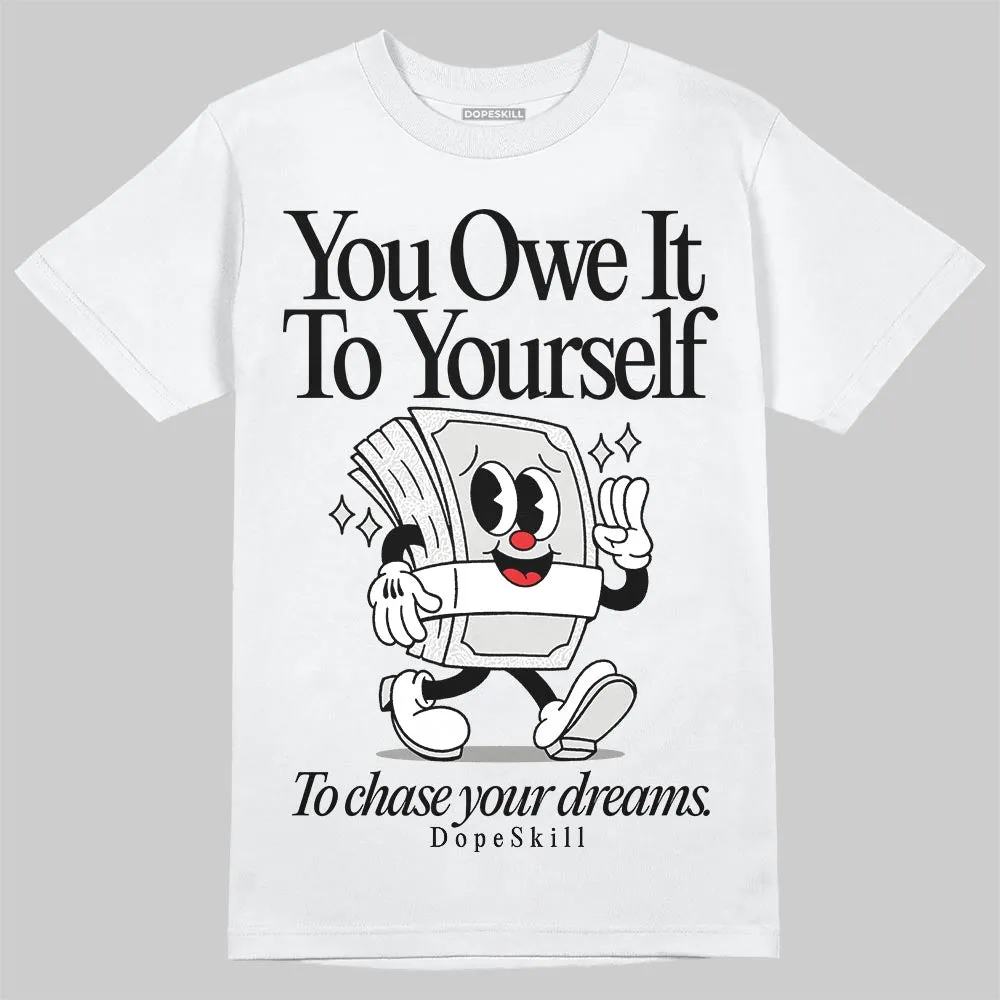 Pure Money 3s DopeSkill T-Shirt Owe It To Yourself Graphic sold by DopeSkill product image thumbnail 2