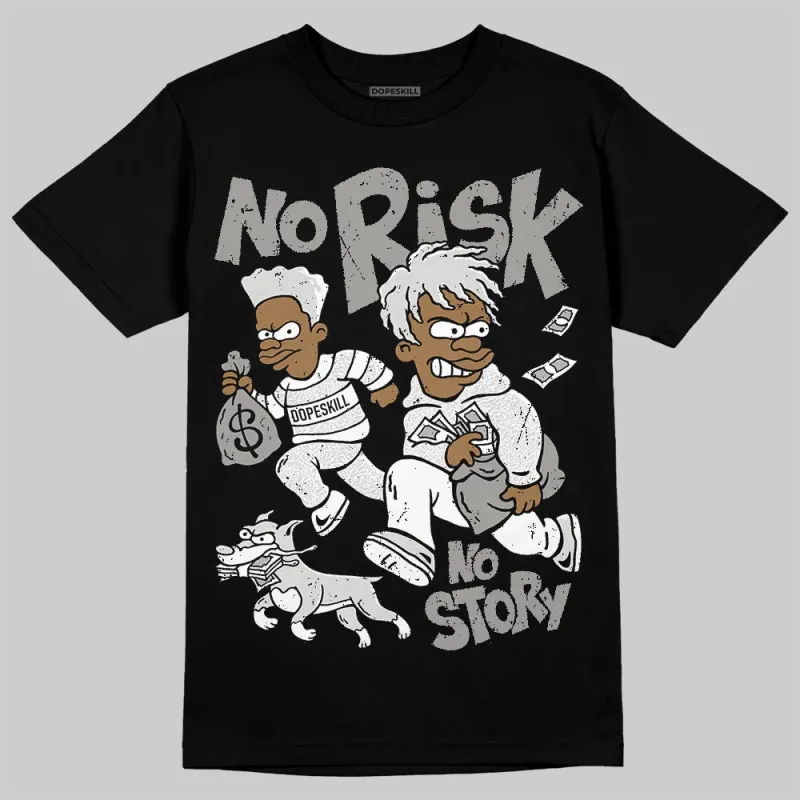 Pure Money 3s DopeSkill T-Shirt No Risk No Story Graphic sold by DopeSkill