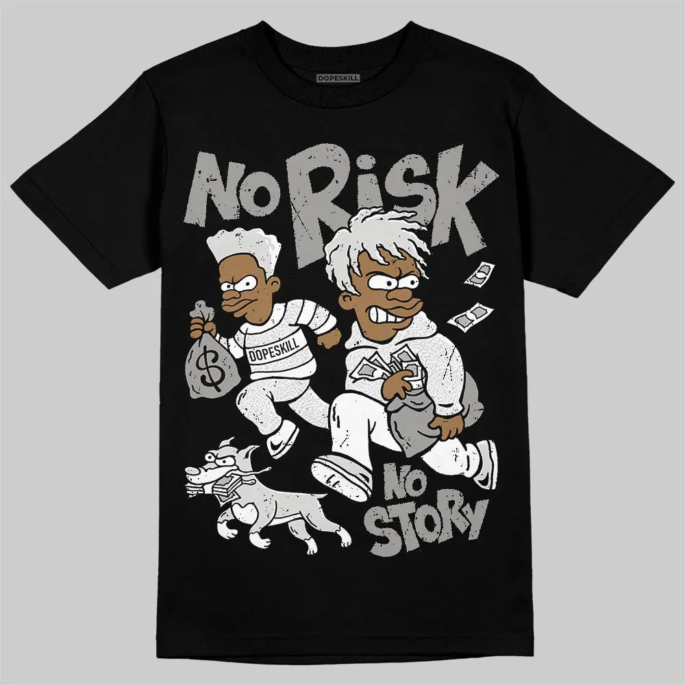 Pure Money 3s DopeSkill T-Shirt No Risk No Story Graphic sold by DopeSkill