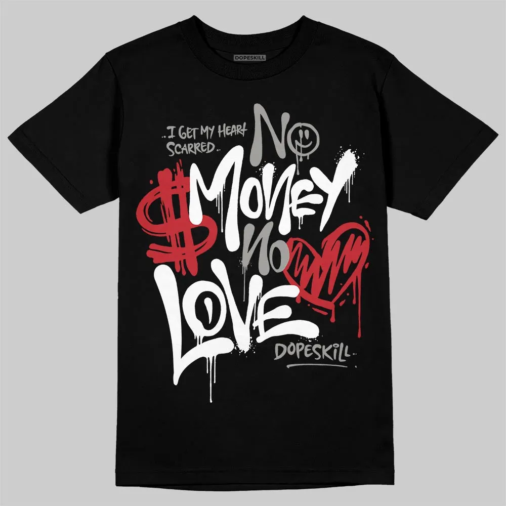 Pure Money 3s DopeSkill T-Shirt No Money No Love Typo Graphic sold by DopeSkill