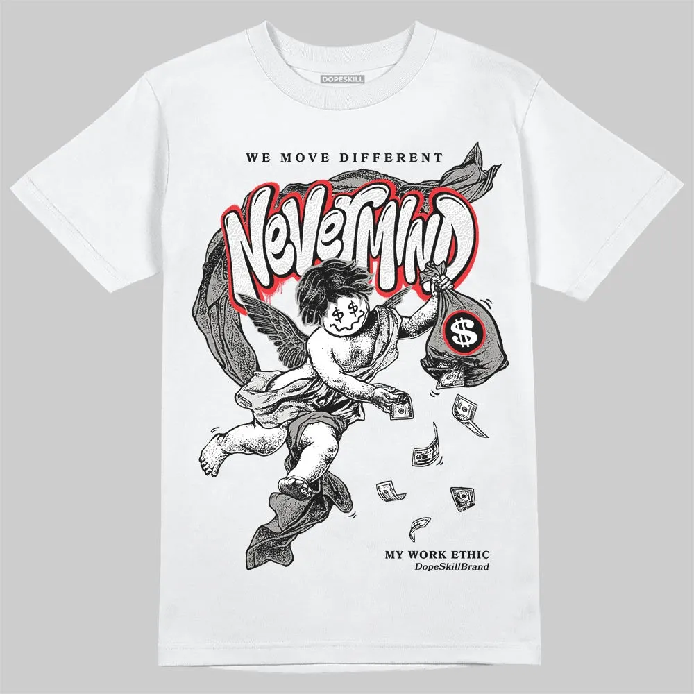 Pure Money 3s DopeSkill T-Shirt Nevermind Graphic sold by DopeSkill product image thumbnail 2