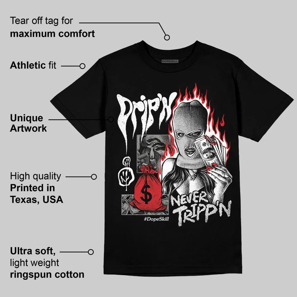 Pure Money 3s DopeSkill T-Shirt Drip'n Never Tripp'n Graphic sold by DopeSkill product image thumbnail 3