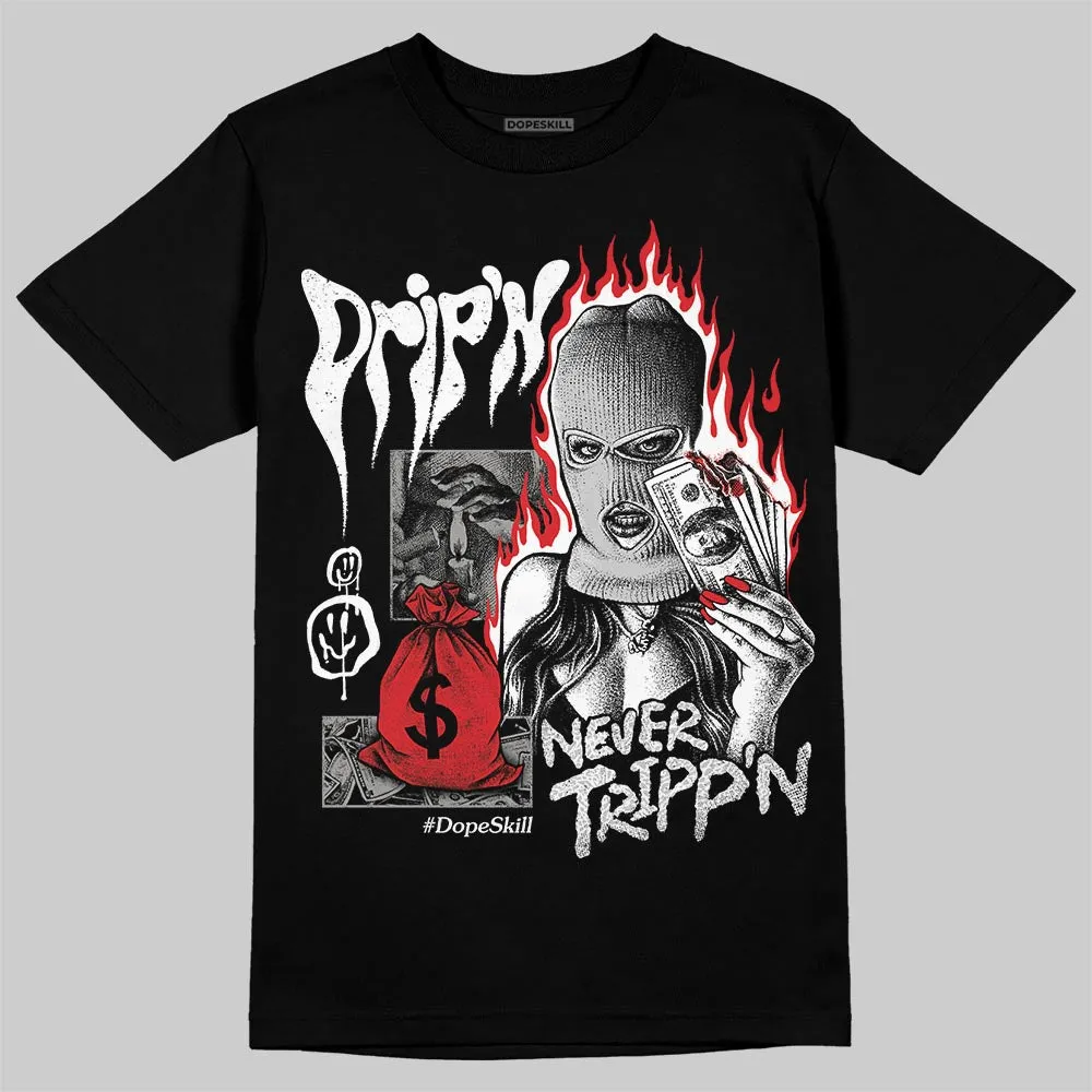 Pure Money 3s DopeSkill T-Shirt Drip'n Never Tripp'n Graphic sold by DopeSkill