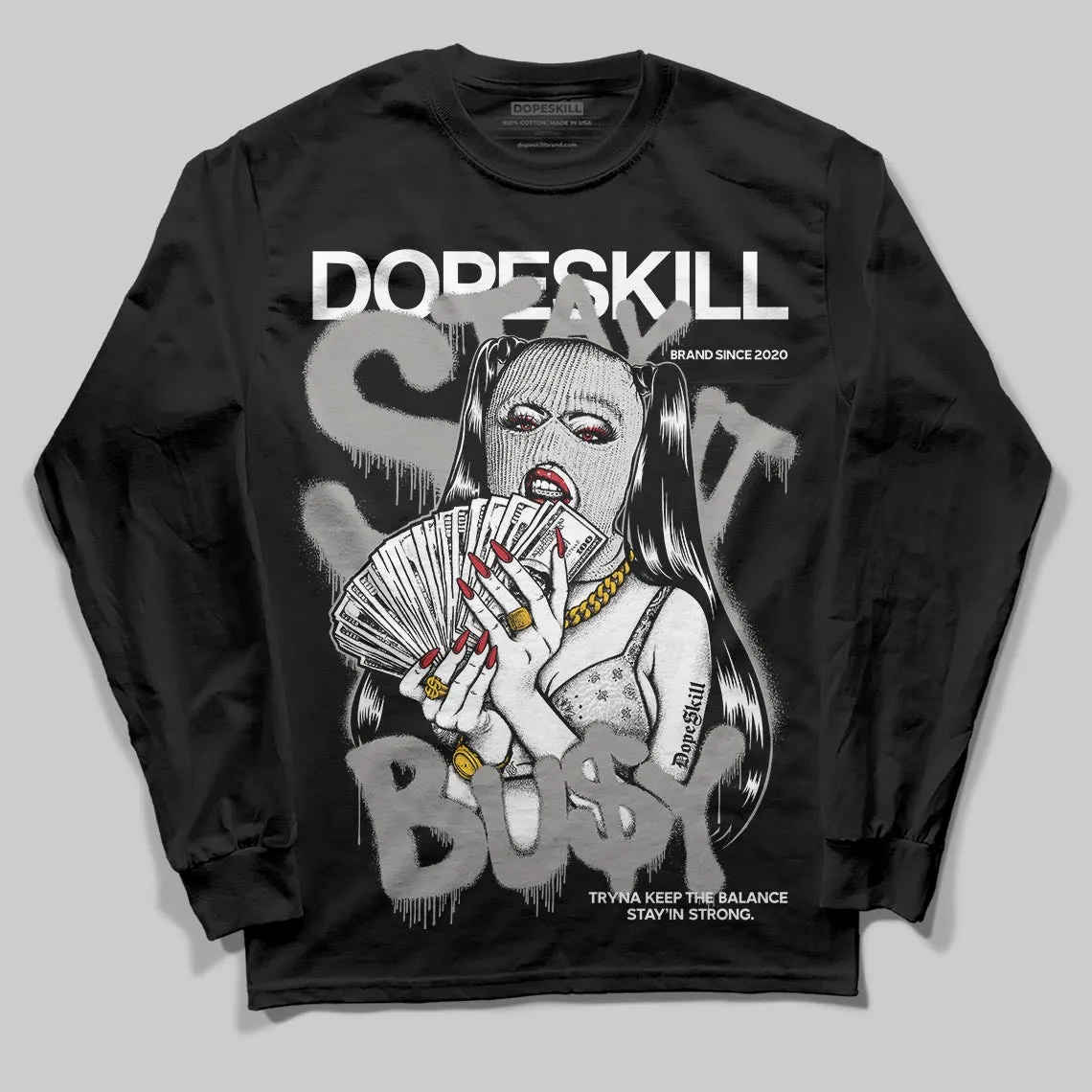 Pure Money 3s DopeSkill Long Sleeve T-Shirt Stay It Busy Graphic sold by DopeSkill