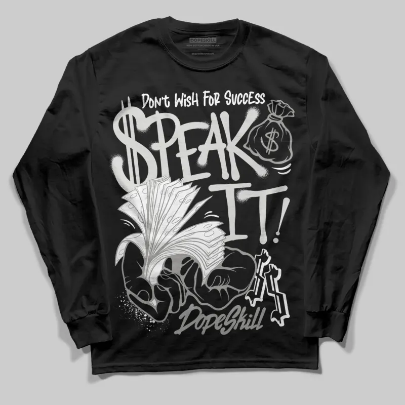 Pure Money 3s DopeSkill Long Sleeve T-Shirt Speak It Graphic sold by DopeSkill