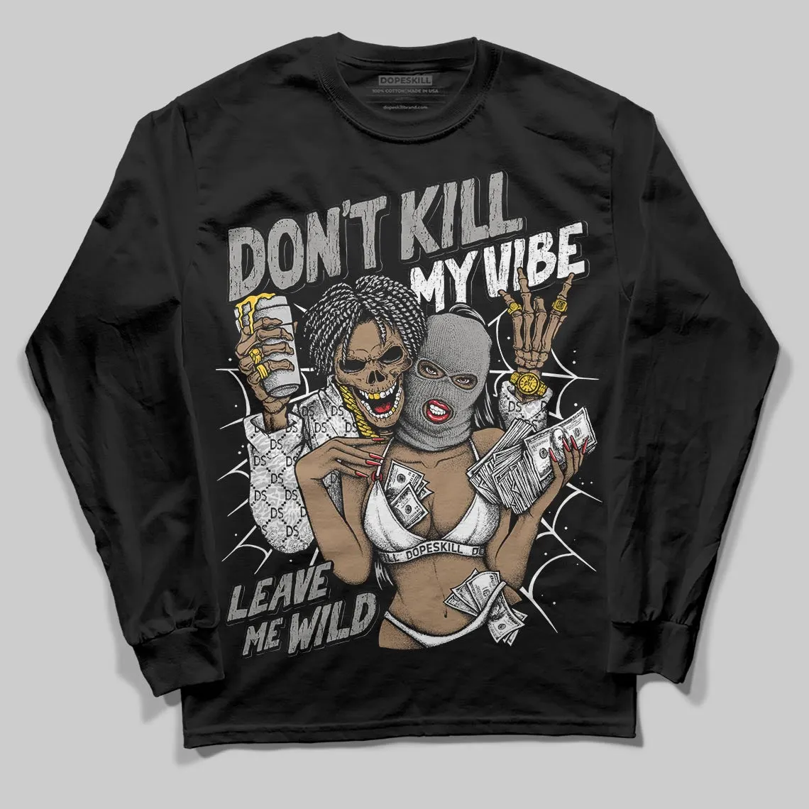 Pure Money 3s DopeSkill Long Sleeve T-Shirt Don't Kill My Vibe Graphic sold by DopeSkill