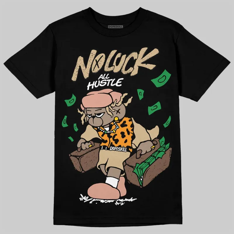 TAN Collection DopeSkill T-Shirt No Luck, All Hustle Graphic sold by DopeSkill