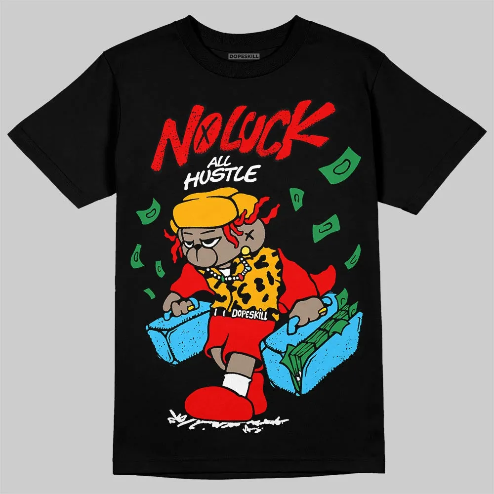 Red Collection DopeSkill T-Shirt No Luck, All Hustle Graphic sold by DopeSkill