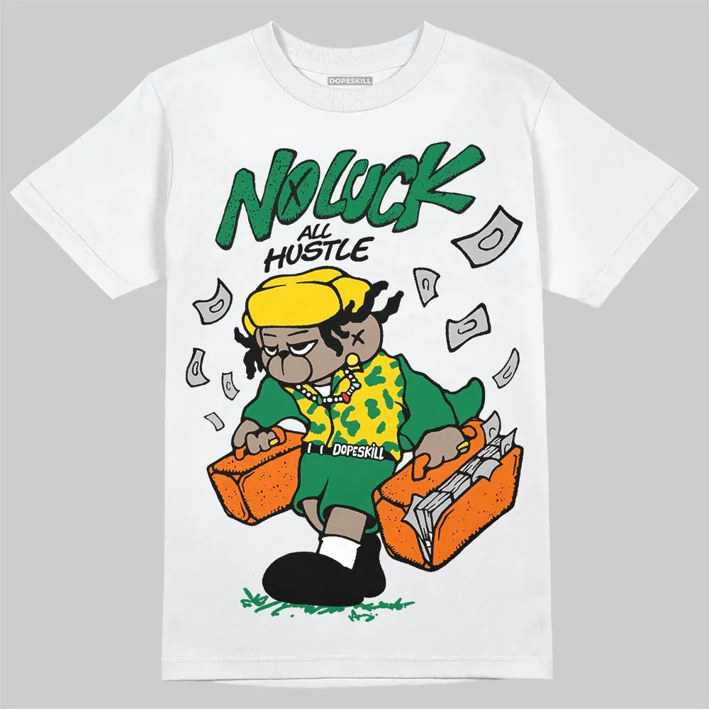 Green Collection DopeSkill T-Shirt No Luck, All Hustle Graphic sold by DopeSkill