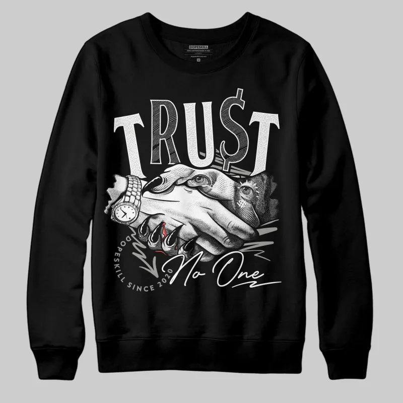 Pure Money 3s DopeSkill Sweatshirt Trust No One Graphic sold by DopeSkill