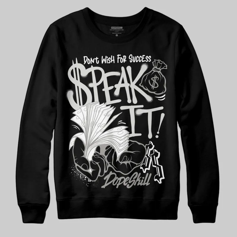 Pure Money 3s DopeSkill Sweatshirt Speak It Graphic sold by DopeSkill