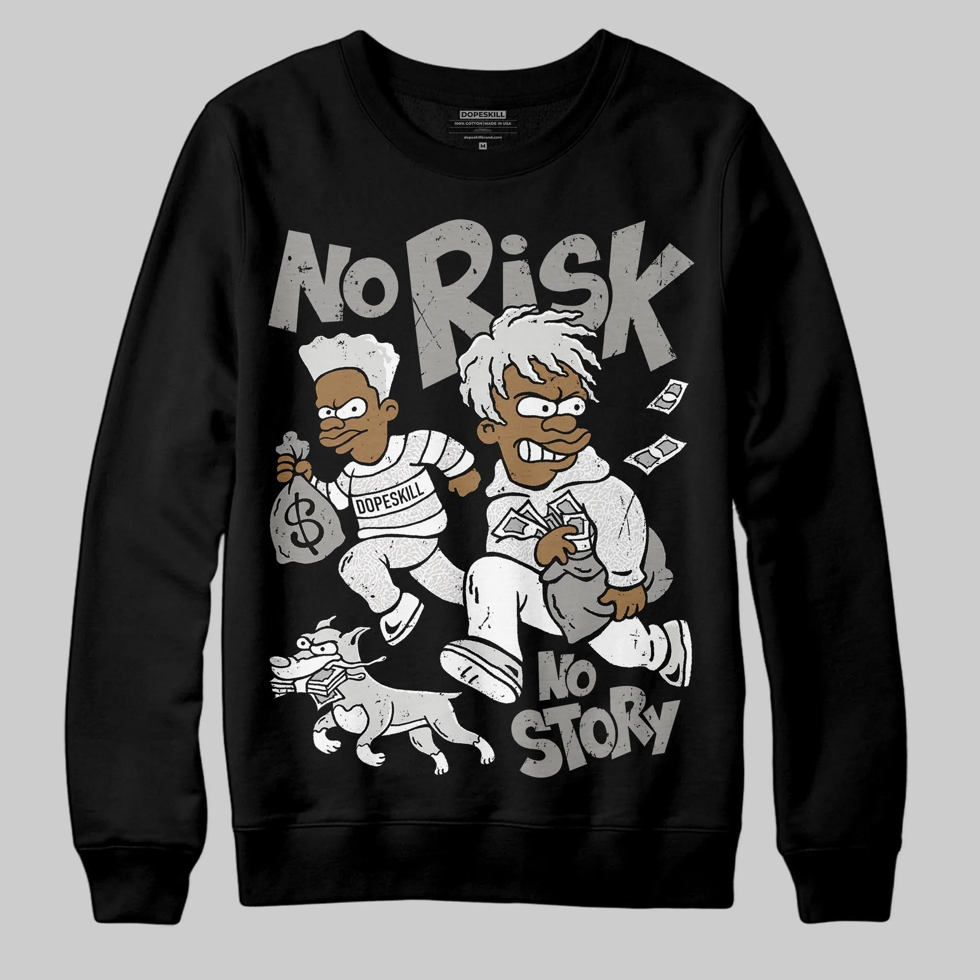 Pure Money 3s DopeSkill Sweatshirt No Risk No Story Graphic sold by DopeSkill