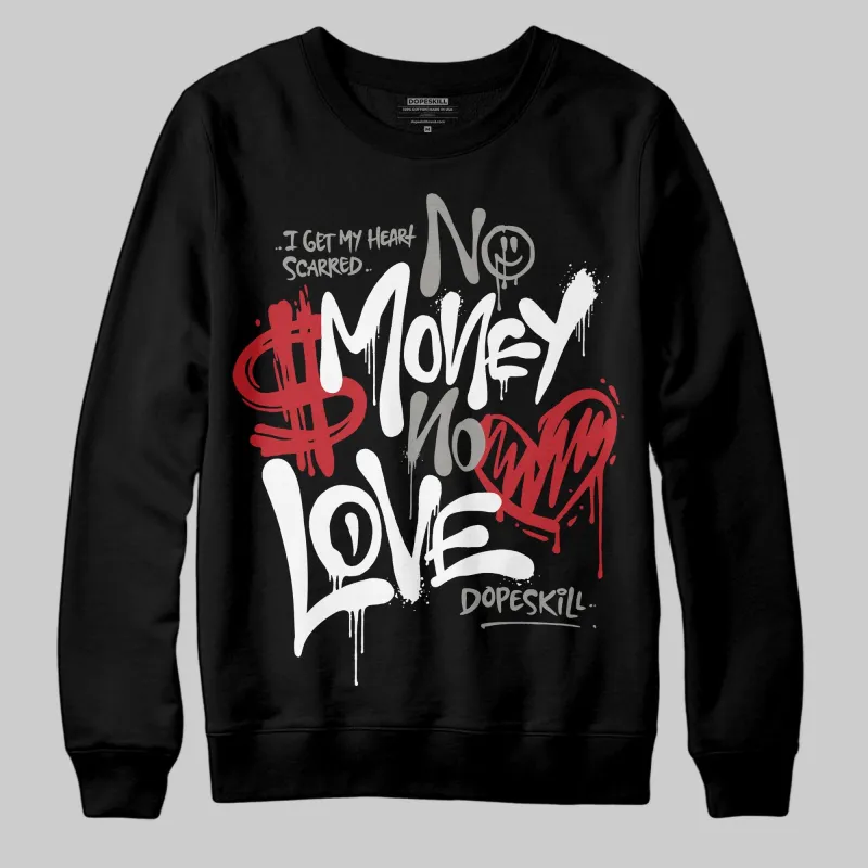 Pure Money 3s DopeSkill Sweatshirt No Money No Love Typo Graphic sold by DopeSkill