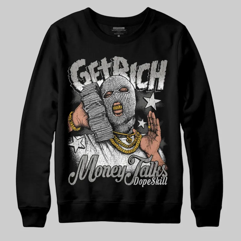Pure Money 3s DopeSkill Sweatshirt Get Rich Graphic made by DopeSkill