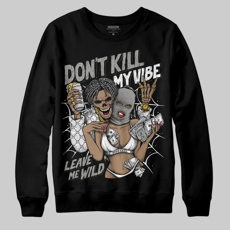 Pure Money 3s DopeSkill Sweatshirt Don't Kill My Vibe Graphic sold by DopeSkill