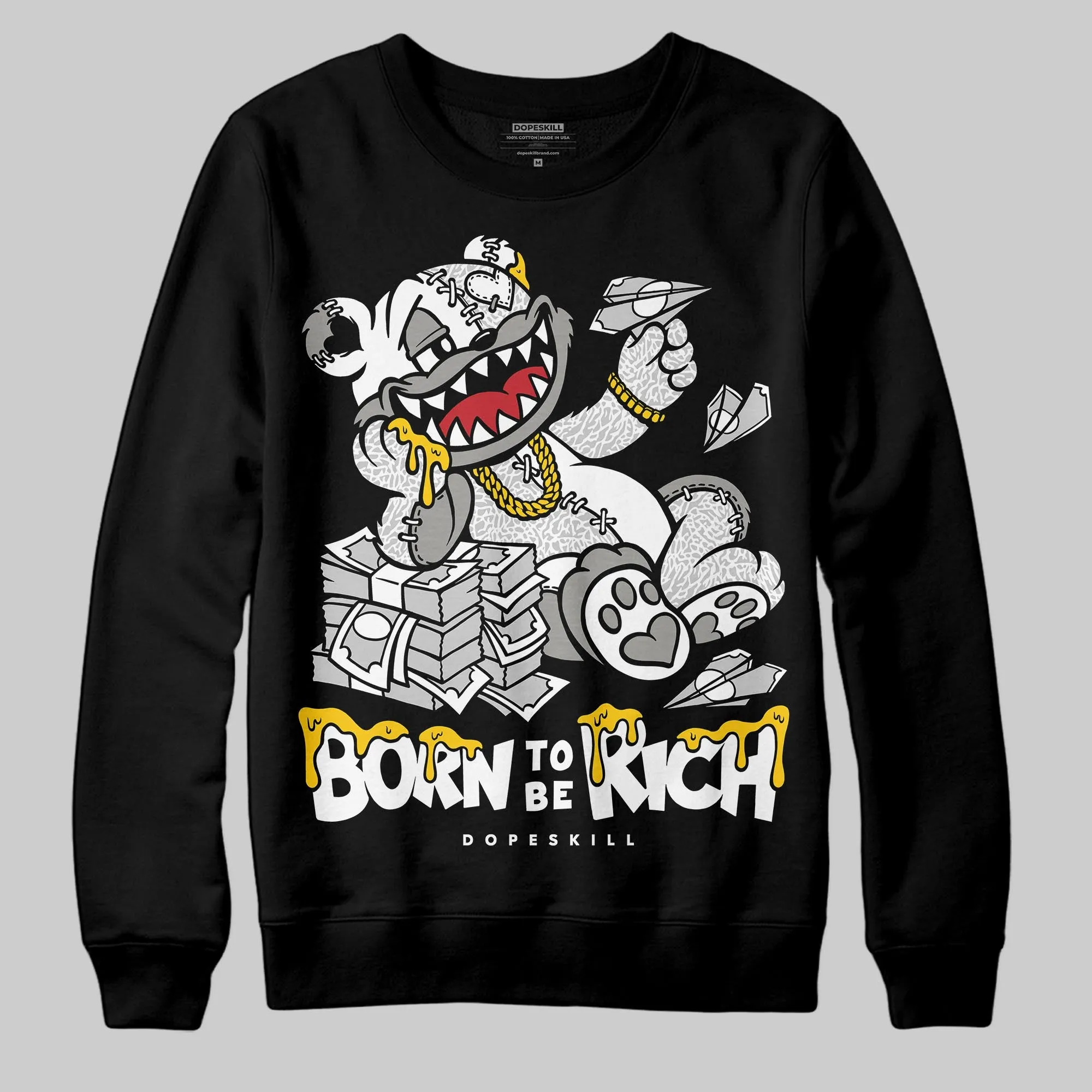 Pure Money 3s DopeSkill Sweatshirt Born To Be Rich Graphic sold by DopeSkill