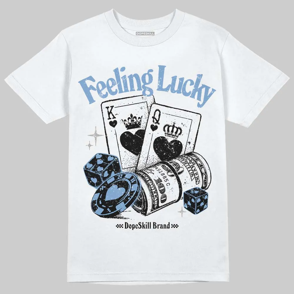 University Blue 5s DopeSkill T-Shirt Feeling Lucky Graphic sold by DopeSkill