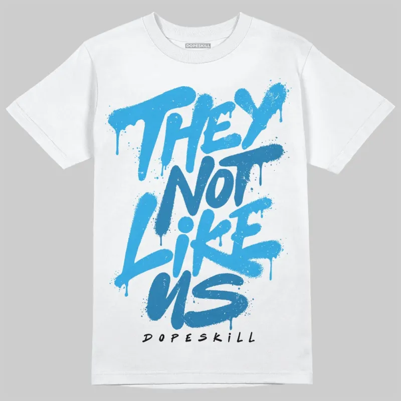 Military Blue 4s DopeSkill T-Shirt They Not Like Us Graphic sold by DopeSkill