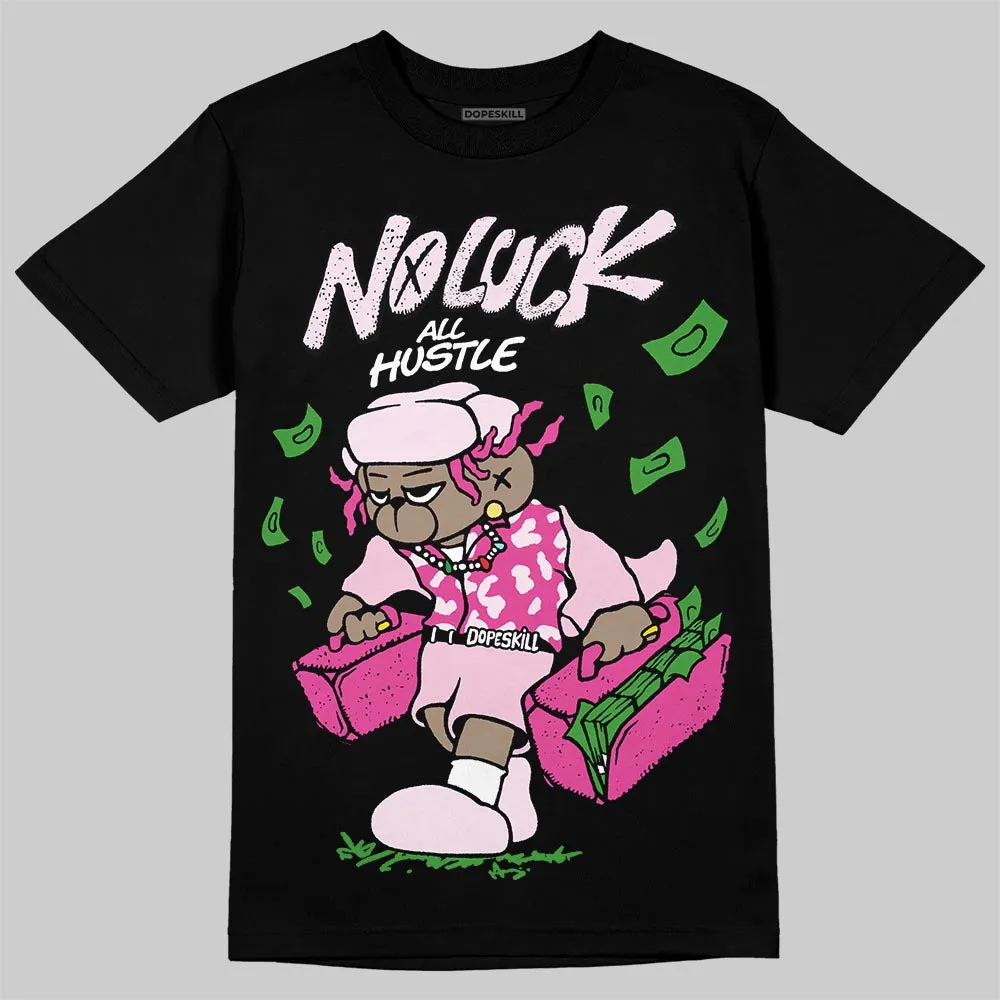 Triple Pink Dunk DopeSkill T-Shirt No Luck, All Hustle Graphic sold by DopeSkill product image thumbnail 2