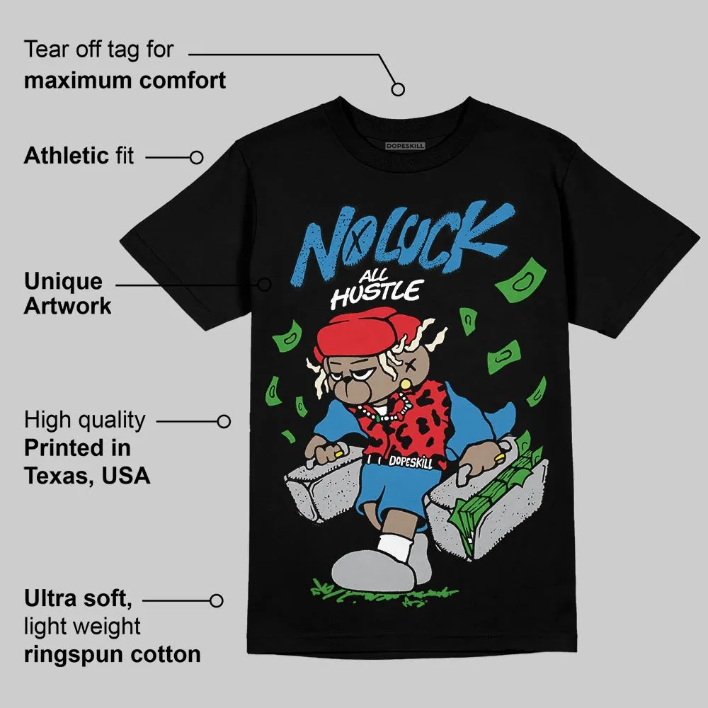 Rare Air 3s DopeSkill T-Shirt No Luck, All Hustle Graphic sold by DopeSkill product image thumbnail 3
