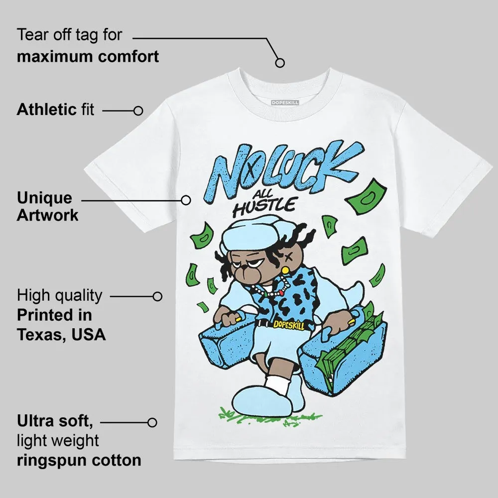 Legend Blue 11s DopeSkill T-Shirt No Luck, All Hustle Graphic sold by DopeSkill product image thumbnail 3