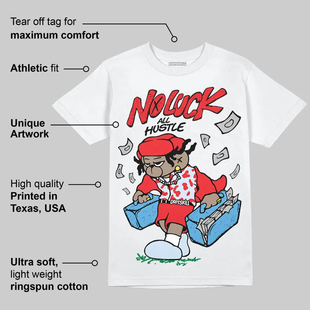 Cherry 11s DopeSkill T-Shirt No Luck, All Hustle Graphic sold by DopeSkill product image thumbnail 4