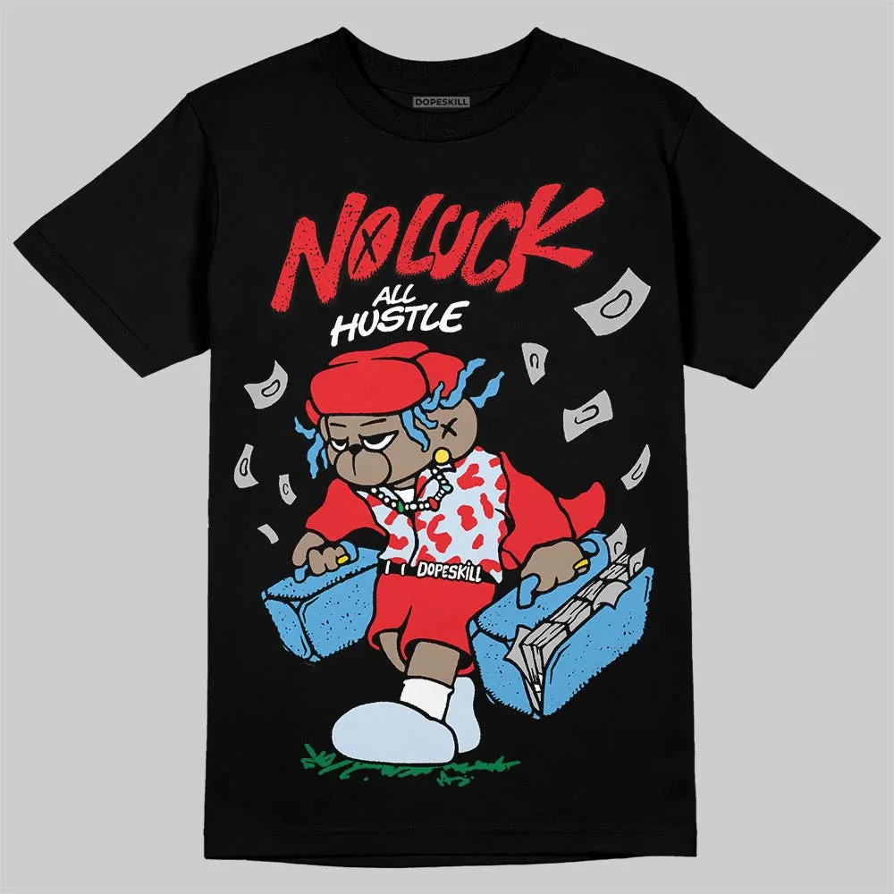 Cherry 11s DopeSkill T-Shirt No Luck, All Hustle Graphic sold by DopeSkill product image thumbnail 2