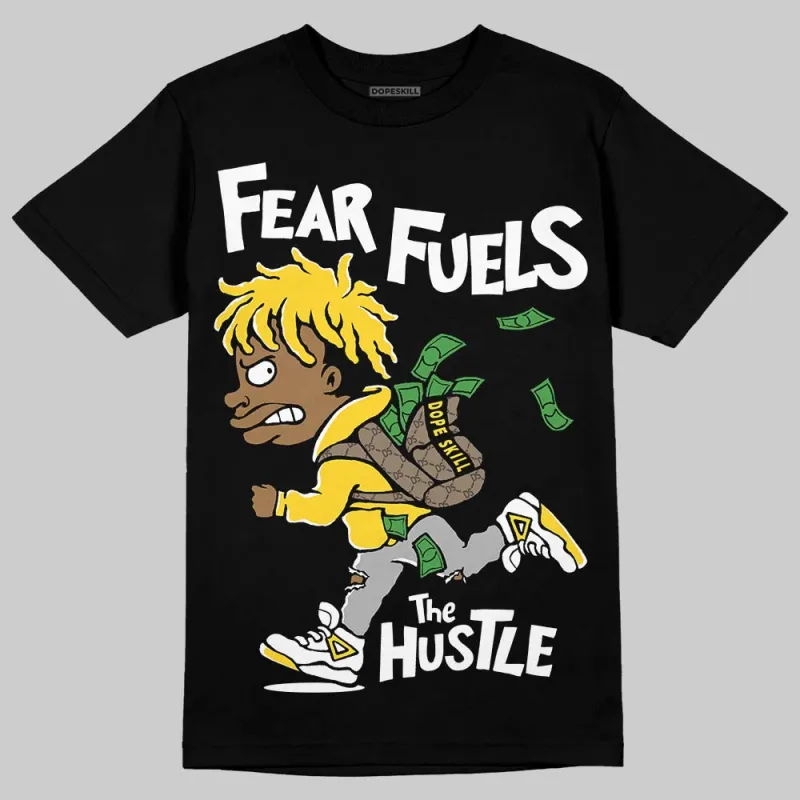 Black Tour Yellow AJ 4 Thunder DopeSkill T-Shirt Fear Fuels The Hustle Graphic sold by DopeSkill