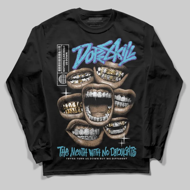 Aqua 8s DopeSkill Long Sleeve T-Shirt The Mouth With No Droughts Graphic sold by DopeSkill