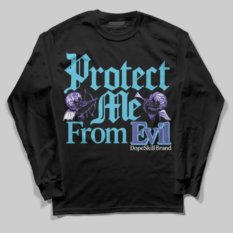 Aqua 8s DopeSkill Long Sleeve T-Shirt Protect Me From Evil Graphic sold by DopeSkill