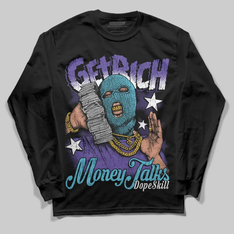 Aqua 8s DopeSkill Long Sleeve T-Shirt Get Rich Graphic sold by DopeSkill