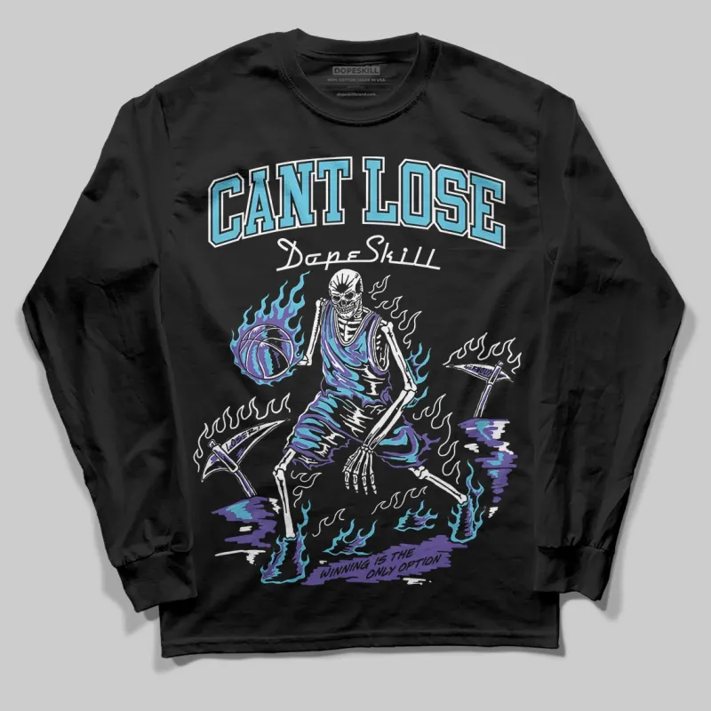 Aqua 8s DopeSkill Long Sleeve T-Shirt Cant Lose Graphic sold by DopeSkill