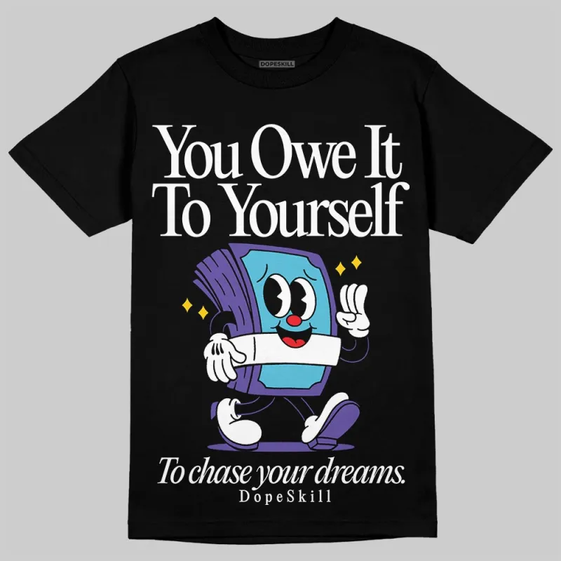 Aqua 8s DopeSkill T-Shirt Owe It To Yourself Graphic sold by DopeSkill