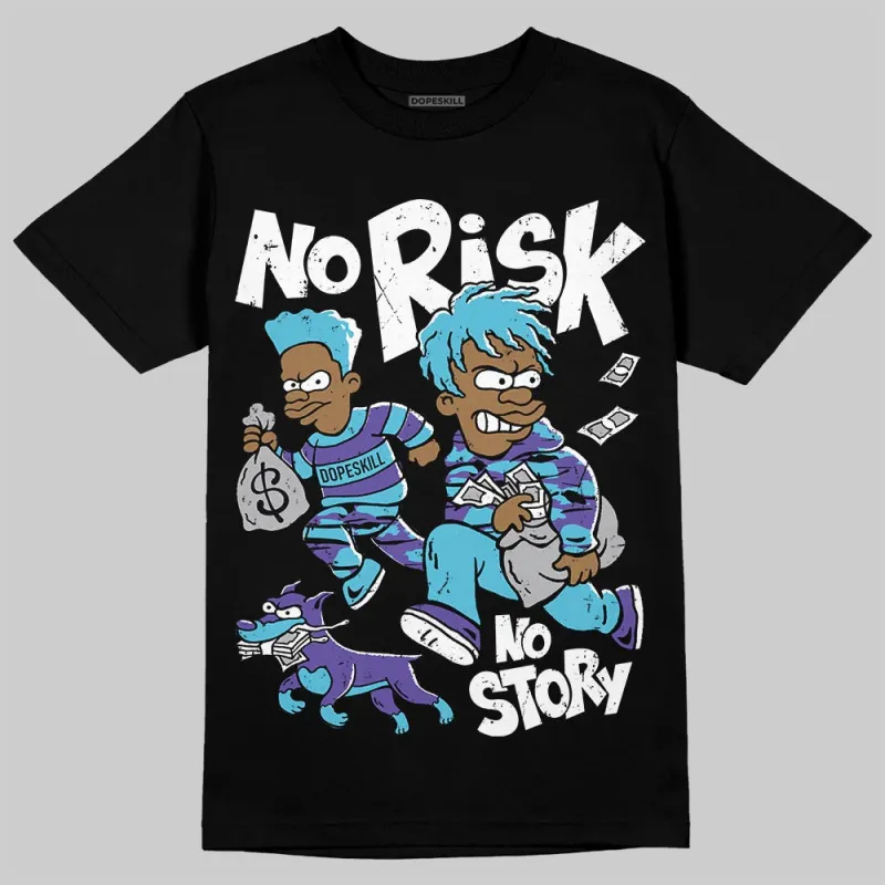 Aqua 8s DopeSkill T-Shirt No Risk No Story Graphic sold by DopeSkill