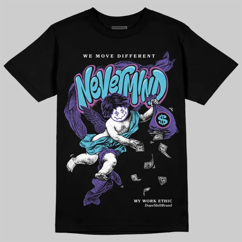 Aqua 8s DopeSkill T-Shirt Nevermind Graphic sold by DopeSkill