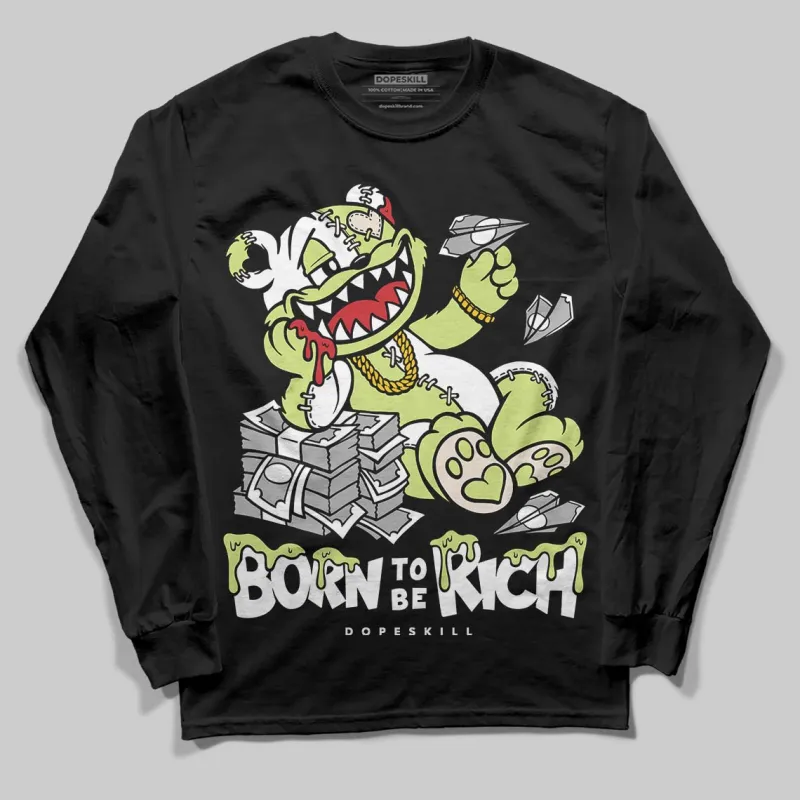 Luminous Green 5s DopeSkill Long Sleeve T-Shirt Born To Be Rich Graphic sold by DopeSkill