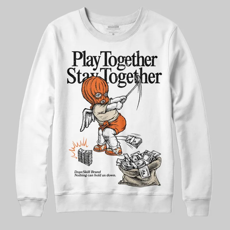 Starfish 3s DopeSkill Sweatshirt Play together, Stay together Graphic sold by DopeSkill